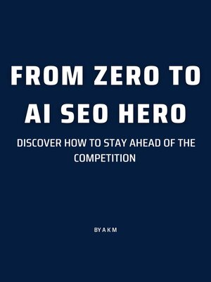 cover image of From Zero to AI SEO Hero